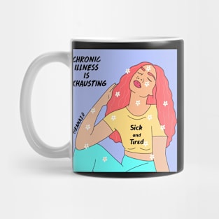 Chronic illness is exhausting Mug